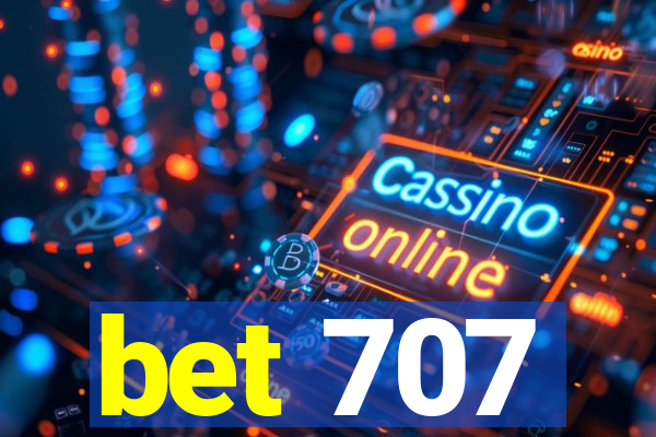 bet 707